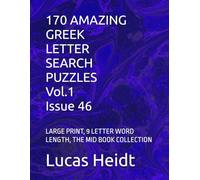 170 AMAZING GREEK LETTER SEARCH PUZZLES, Vol.1 / Issue 46: LARGE PRINT, 9 LETTER WORD LENGTH, THE MID BOOK COLLECTION