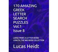 170 AMAZING GREEK LETTER SEARCH PUZZLES, Vol.1 / Issue 8: LARGE PRINT, 9 LETTER WORD LENGTH, THE MID BOOK COLLECTION