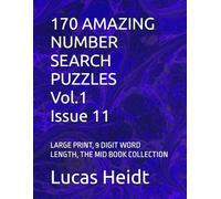 170 AMAZING NUMBER SEARCH PUZZLES, Vol.1 / Issue 11: LARGE PRINT, 9 DIGIT WORD LENGTH, THE MID BOOK COLLECTION