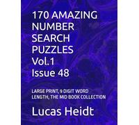 170 AMAZING NUMBER SEARCH PUZZLES, Vol.1 / Issue 48: LARGE PRINT, 9 DIGIT WORD LENGTH, THE MID BOOK COLLECTION