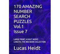 170 AMAZING NUMBER SEARCH PUZZLES, Vol.1 / Issue 7: LARGE PRINT, 9 DIGIT WORD LENGTH, THE MID BOOK COLLECTION