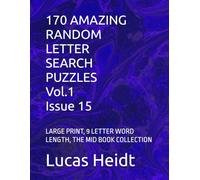 170 AMAZING RANDOM LETTER SEARCH PUZZLES, Vol.1 / Issue 15: LARGE PRINT, 9 LETTER WORD LENGTH, THE MID BOOK COLLECTION
