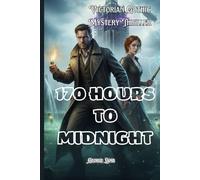 170 HOURS TO MIDNIGHT: Victorian Gothic Mystery Thriller