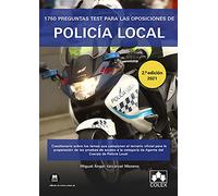 1750 preguntas test para las oposiciones de Policía Local: Cuestionario sobre los temas que componen el temario oficial para la preparación de las ... Policía Local (2.ª EDICIÓN): 1 (Monografías)