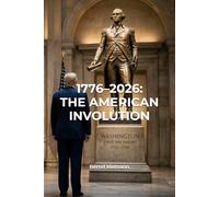 1776-2026: The American Involution