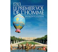 1783, le premier vol de l'Homme en Montgolfière [Francia] [DVD]