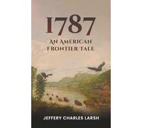 1787: An American Frontier Tale