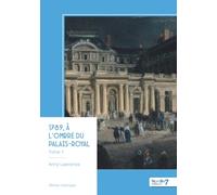1789, à l'ombre du Palais-Royal - Tome 1