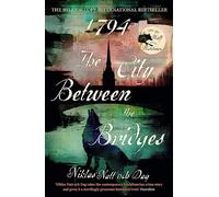 1794: The City Between the Bridges: The Million Copy International Bestseller (Jean Mickel Cardell)