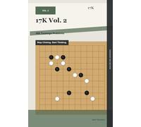 17K Vol. 2: 480 Tsumego Problems: Stop Clicking. Start Thinking.