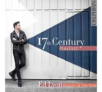 Ed Lyon – 17th Century Playlist