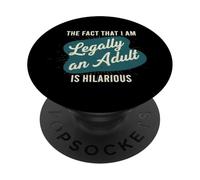 18 Cumpleaños Soy Legalmente Un Adulto Es Divertido Dicho Divertido PopSockets PopGrip Adhesivo