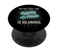 18 Cumpleaños Soy Legalmente Un Adulto Es Divertido Dicho Divertido PopSockets PopGrip Adhesivo