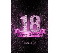 18 Happy Birthday Livre d'Or: 18 Ans Anniversaire Souvenir Rose Noir I Félicitations Écrites I Registre Des Cadeaux I Idée Cadeau pour les 18 Ans I Joyeux Anniversaire Diamant Décoration