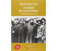 18 meses de cautiverio: De Annual a Monte Arruit 1921: 8 (Leer y Viajar)