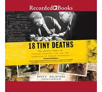 18 pequeñas muertes: la historia no contada de Frances Glessner Lee y la invención de la ciencia forense moderna