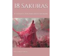 18 Sakuras (Cuentos zen para reflexionar)
