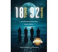 18 Tons and 92 Hours...and 175 other clouds of dust (Second Edition)