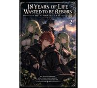 18 Years of Life Wasted to Be Reborn with Pointed Ears Vl 2