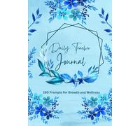 180 Days of Growth & Wellness: A Daily Journal for Teachers with Reflective Prompts for Balance, Focus, and Professional Development: Inspire, ... for Intentional Teaching and Self-Care