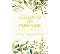 180 Days of Purpose: A Daily Educator Affirmation Journal for Teachers, Counselors, and School Leaders
