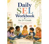 180 Days of Social-Emotional Learning for 3rd Grade: Daily Activities and Worksheets to Build Empathy, Mindfulness, and Social Skills, 180 Days of ... for Feelings, Friendship, and Good Choices