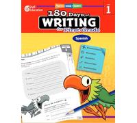 180 Days of Writing for First Grade (Spanish): Practice, Assess, Diagnose (180 Days of Practice)