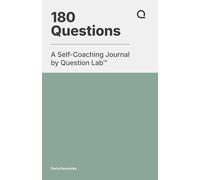 180 Questions: The Self-Coaching Journal by Question Lab™