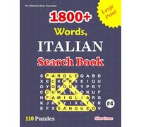 1800+ Words, ITALIAN Search Book: #4: 110 puzzles with Solutions to keep you Entertained
