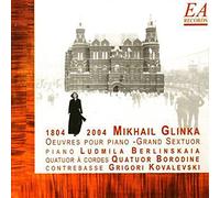 1804-2004 - Mikhail Glinka : Oeuvres Pour Piano, Grand Sextuor