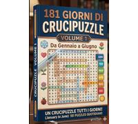 181 Giorni di Crucipuzzle: Volume 1: Un gioco a tema al giorno da Gennaio a Giugno per un anno di relax e mente attiva. Con soluzioni.