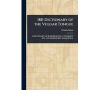 1811 Dictionary of the Vulgar Tongue