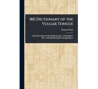 1811 Dictionary of the Vulgar Tongue