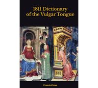 1811 Dictionary of the Vulgar Tongue