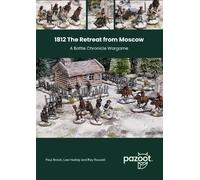 1812 The Retreat from Moscow: A Battle Chronicle Wargame (The Battle Chronicles)