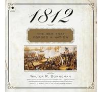 1812: The War That Forged a Nation