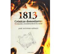 1813: Crónicas donostiarras: Destruccion y Reconstruccion de La Ciudad: 17 (Aterpea)