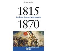 1815-1870: La révolution inachevée
