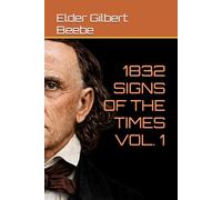 1832 SIGNS OF THE TIMES VOL. 1