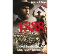 1838: Blood, Freedom, and the Boer Identity