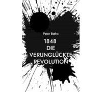 1848 Die Verunglückte Revolution (ebook)