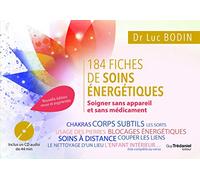 185 fiches de soins énergétiques: Soigner sans appareil et sans médicament