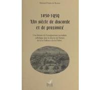 1850-1959 : Un Siècle De Discorde Et De Proximité (ebook)