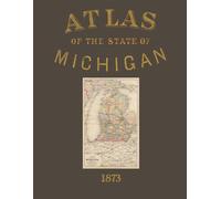 1873 Atlas of the State of Michigan