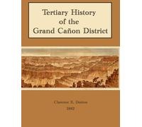 1882 Tertiary History of the Grand Canyon District: U.S. Geological Survey Monograph II
