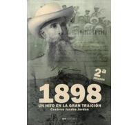 1898. UN HITO EN LA GRAN TRAICIÓN 2ª EDICIÓN
