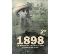 1898. un hito en la gran traición (2ª edición)