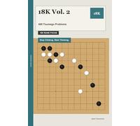 18K Vol. 2: 480 Tsumego Problems: Stop Clicking. Start Thinking.