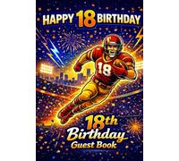 18th Birthday Guest Book: Guest Sign In Book for an Epic 18th Birthday Football Party
