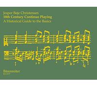 18th Century Continuo Playing: A Historical Guide to the Basics
